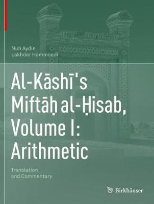 【预订】Al-K?sh?’s Mift?? al-?isab, Volume I: Arithmetic