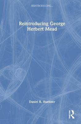 [预订]Reintroducing George Herbert Mead 9780367463991