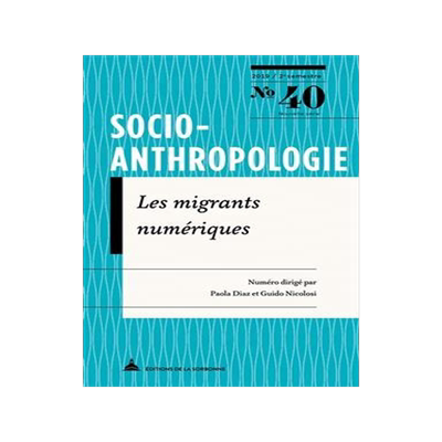 [预订]Socio-anthropologie : revue interdisciplinaire de sciences sociales, n° 40. Les migrants numérique 9791035103422
