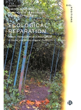 预订 Ecological Reparation: Repair, Remediation and Resurgence in Social and Environmental Conflict 生态补偿：社会和环境