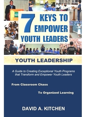 预订 Youth Leadership: 7 Keys To Empower Youth Leaders: 9781732248212