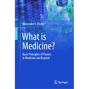 预订 What is Medicine?: Basic Principles of Physics in Medicine and Beyond 什么是医学？医学及其他领域的物理学基本原理: 9