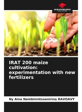 预订 IRAT 200 maize cultivation: experimentation with new fertilizers: 9786207615568