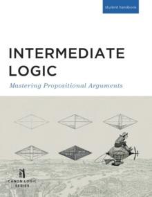 [预订]Intermediate Logic (Student Edition): Mastering Propositional Arguments 9781591281665