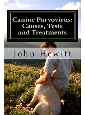 预订 Canine Parvovirus: Causes, Tests and Treatments: 9781466413122