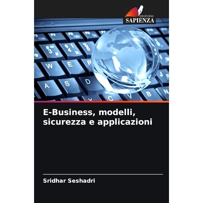 预订 E-Business, modelli, sicurezza e applicazioni: 9786208068578