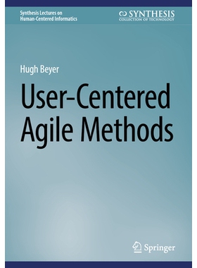 预订 User-Centered Agile Methods 以用户为中心的敏捷方法: 9783032039736
