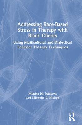 【预订】Addressing Race-Based Stress in Therapy with Black Clients