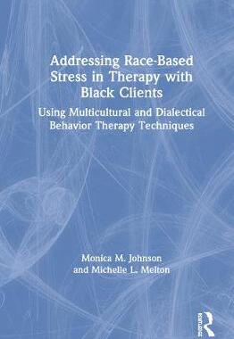 【预订】Addressing Race-Based Stress in Therapy with Black Clients
