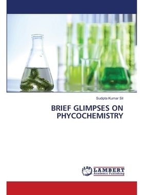 预订 Brief Glimpses on Phycochemistry 植物化学概览: 9786202814546