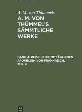 【预订】Reise in die mittäglichen Provinzen von Frankreich, Teil 4 9783111293974