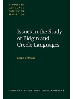 预订 Issues in the Study of Pidgin and Creole Languages 皮钦和克里奥语言研究中的问题: 9789027230805