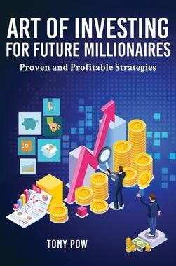 [预订]Art of Investing for Future Millionaires: Proven and Profitable Strategies 9781951775476