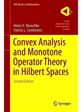 现货 Convex Analysis and Monotone Operator Theory in Hilbert Spaces 希尔伯特空间凸度分析与单调运算符理论: 9783319483108