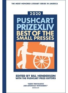 预订 The Pushcart Prize XLlV: Best of the Small Presses 2020 Edition 推车奖XLIV：2020年*小型印刷机版: 9781888889956
