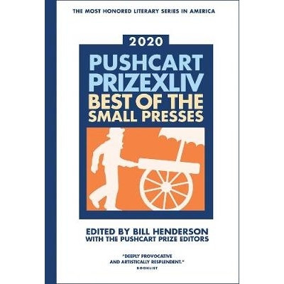 预订 The Pushcart Prize XLlV: Best of the Small Presses 2020 Edition 推车奖XLIV：2020年*小型印刷机版: 9781888889956