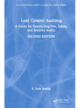 预订 Loss Control Auditing: A Guide for Conducting Fire, Safety, and Security Audits 损失控制审计：消防、安全与安保审计