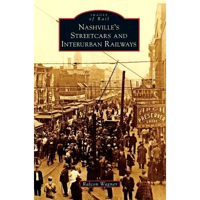 预订 Nashville’s Streetcars and Interurban Railways: 9781540200396