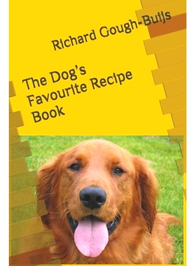 预订 The Dog’s Favourite Recipe Book: 9781798628850