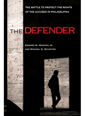 预订 The Defender: The Battle to Protect the Rights of the Accused in Philadelphia: 9781439918531