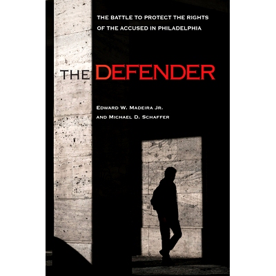 预订 The Defender: The Battle to Protect the Rights of the Accused in Philadelphia: 9781439918531