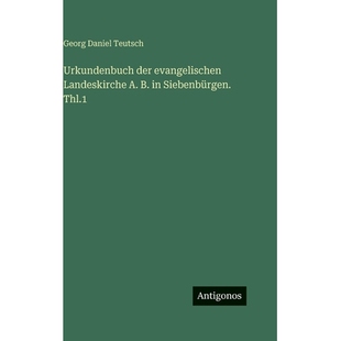 预订 Urkundenbuch der evangelischen Landeskirche A. B. in Siebenbürgen. Thl.1: 9783388497549