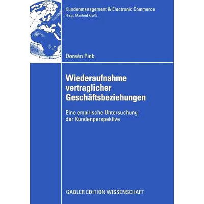 预订 Wiederaufnahme vertraglicher Geschäftsbeziehungen: Eine empirische Untersuchung der Kundenperspektive: 97838349106