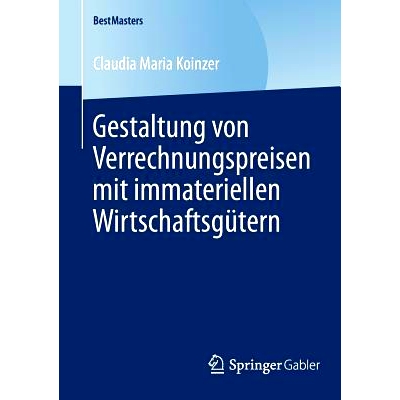 预订 Gestaltung von Verrechnungspreisen mit immateriellen Wirtschaftsgütern 转移定价与无形资产: 9783658046002