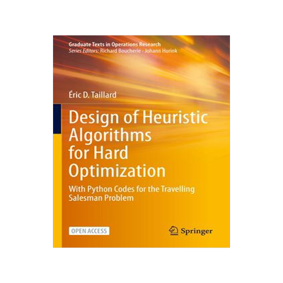 [预订]Design of Heuristic Algorithms for Hard Optimization 9783031137167