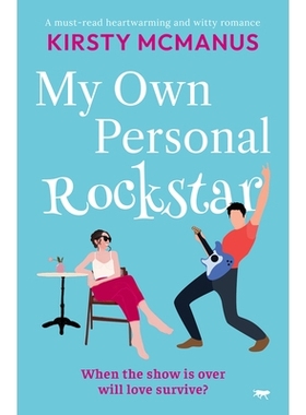 预订 My Own Personal Rockstar: A must-read heartwarming and witty romance 我的个人摇滚明星: 9781504085519
