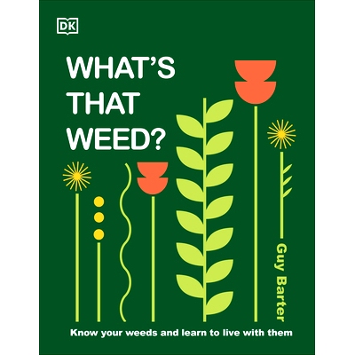 预订 What’s That Weed?: Know Your Weeds and Learn to Live with Them 那是什么杂草？：了解杂草并学会与它们共存: 978074409