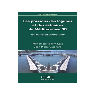 [预订]Les poissons des lagunes et des estuaires de Méditerranée, Vol. 3b. Les poissons migrateurs 9781784054946