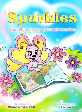 预订 Sparkles: A MAGICAL STORY OF TRANSFORMATION AWARD-WINNING CHILDREN’S BOOK (Recipient of the prestigious Mom’s Cho