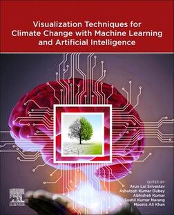 Techniques 9780323997140 Intelligence Machine 预订 Visualization Learning Climate for Artificial Change and with