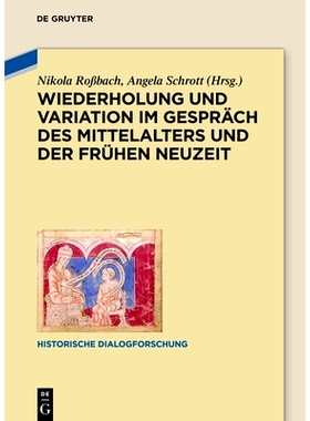 预订 Wiederholung und Variation im Gespräch des Mittelalters und der Frühen Neuzeit 中世纪和早期现代对话中的重复和变化