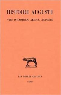 auguste 9782251013640 Antonin générale 预订 Histoire Vies Vol. Aelius d’Hadrien Introduction