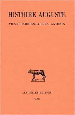 [预订]Histoire auguste, Vol. 1-1. Introduction générale *** Vies d’Hadrien, Aelius, Antonin 9782251013640