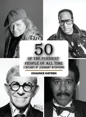 预订 50 Of The Funniest People Of All Time: 3 Decades Of Legendary Interviews: 9781967336487