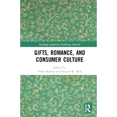预订 Gifts, Romance, and Consumer Culture 礼物、浪漫与消费者文化: 9781138500709