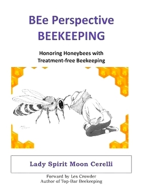 预订 BEe Perspective Beekeeping: Honoring Honeybees with Treatment-free Beekeeping: 9780979888342