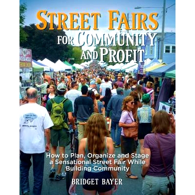 预订 Street Fairs for Community and Profit: How to Plan, Organize and Stage a Sensational Street Fair While Building Com