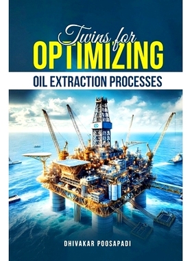 预订 Twins For Optimizing Oil Extraction Processes: 9798350730630