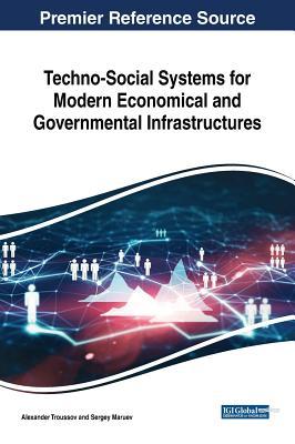 【预订】Techno-Social Systems for Modern Economical and Governmental Infrastructures