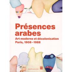 预订 Présence arabes : exposition, Paris, Musée d’art moderne, du 5 avril au 25 août 2024: 9782759605804