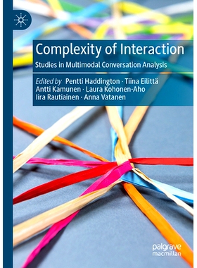 预订 Complexity of Interaction: Studies in Multimodal Conversation Analysis 交互的复杂度：多模态会话分析研究: 9783031307