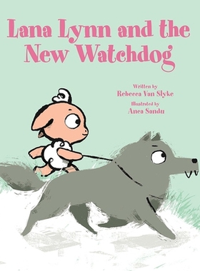 预订 Lana Lynn and the New Watchdog: 9781682631966