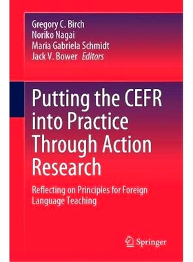 预订 Putting the CEFR into Practice Through Action Research: Reflecting on Principles for Foreign Language Teaching 通过