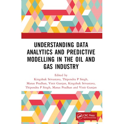 预订 Understanding Data Analytics and Predictive Modelling in the Oil and Gas Industry 了解石油和天然气行业的数据分析和