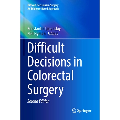 预订 Difficult Decisions in Colorectal Surgery 结直肠手术的艰难决定 第2版: 9783031423055
