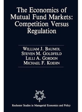 预订 The Economics of Mutual Fund Markets: Competition Versus Regulation: 9789401074797